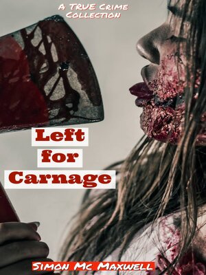 cover image of LEFT FOR CARNAGE